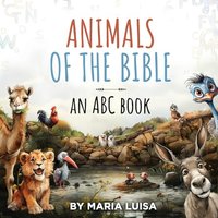 Animals of the Bible: An ABC Book - Animals of the Bible: An ABC Book - jetzt bei oelder-buchhandlung.de kaufen