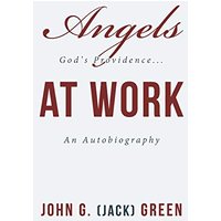 Angels at Work: God's Providence...An Autobiography - Angels at Work: God's Providence...An Autobiography - jetzt bei oelder-buchhandlung.de kaufen