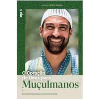 God's Heart for Muslims (Portuguese): Embracing Muslims with the Love of Christ - God's Heart for Muslims (Portuguese): Embracing Muslims with the Love of Christ - jetzt bei oelder-buchhandlung.de kaufen