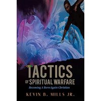 Tactics of Spiritual Warfare: Becoming A Born-Again Christian - Tactics of Spiritual Warfare: Becoming A Born-Again Christian - jetzt bei oelder-buchhandlung.de kaufen