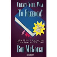 Create Your Way To Freedom!: How To Be A Big Success From Someone Who Isn't! - Create Your Way To Freedom!: How To Be A Big Success From Someone Who Isn't! - jetzt bei oelder-buchhandlung.de kaufen