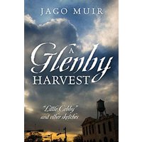 A Glenby Harvest: Little Cobby and other sketches - A Glenby Harvest: Little Cobby and other sketches - jetzt bei oelder-buchhandlung.de kaufen