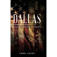 Dallas: Lone Assassin or Pawn - Dallas: Lone Assassin or Pawn - jetzt bei oelder-buchhandlung.de kaufen