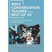Bible Conversation Teasers for the Rest of Us: For Inquiring Minds, Converts and New Believers - Bible Conversation Teasers for the Rest of Us: For Inquiring Minds, Converts and New Believers - jetzt bei oelder-buchhandlung.de kaufen