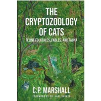 The Cryptozoology of Cats - The Cryptozoology of Cats - jetzt bei oelder-buchhandlung.de kaufen