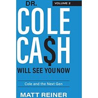 Dr. Cole Cash Will See You Now: Cole and the Next Gen - Dr. Cole Cash Will See You Now: Cole and the Next Gen - jetzt bei oelder-buchhandlung.de kaufen