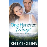 One Hundred Ways (Aspen Cove Romance, Band 8) - One Hundred Ways (Aspen Cove Romance, Band 8) - jetzt bei oelder-buchhandlung.de kaufen