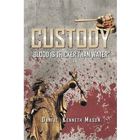 Custody: Blood is Thicker than Water - Custody: Blood is Thicker than Water - jetzt bei oelder-buchhandlung.de kaufen