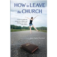 How to Leave the Church - How to Leave the Church - jetzt bei oelder-buchhandlung.de kaufen
