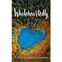 Wholeheartedly - Wholeheartedly - jetzt bei oelder-buchhandlung.de kaufen