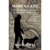 Woden's Key: Me, the World, and a Dog Named Steve Adventure - Woden's Key: Me, the World, and a Dog Named Steve Adventure - jetzt bei oelder-buchhandlung.de kaufen
