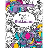 Really RELAXING Colouring Book 1: Playing with Patterns (Really RELAXING Colouring Books, Band 1)