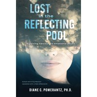 Lost in the Reflecting Pool: Surviving Narcissistic Emotional Abuse - Lost in the Reflecting Pool: Surviving Narcissistic Emotional Abuse - jetzt bei oelder-buchhandlung.de kaufen
