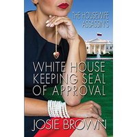 The Housewife Assassin's White House Keeping Seal of Approval (Housewife Assassin Series, Band 19) - The Housewife Assassin's White House Keeping Seal of Approval (Housewife Assassin Series, Band 19) - jetzt bei oelder-buchhandlung.de kaufen