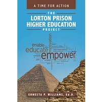 The Lorton Prison Higher Education Project: A Time for Action - The Lorton Prison Higher Education Project: A Time for Action - jetzt bei oelder-buchhandlung.de kaufen