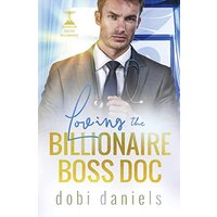 Loving the Billionaire Boss Doc: A sweet best-friend's-sister doctor billionaire romance (Dexington Doctor Billionaires, Band 4) - Loving the Billionaire Boss Doc: A sweet best-friend's-sister doctor billionaire romance (Dexington Doctor Billionaires, Band 4) - jetzt bei oelder-buchhandlung.de kaufen