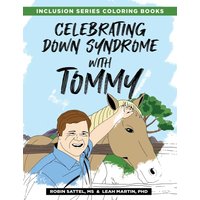 Celebrating Down Syndrome with Tommy: An Inclusion Series Coloring Book (Inclusion Series Coloring Books) - Celebrating Down Syndrome with Tommy: An Inclusion Series Coloring Book (Inclusion Series Coloring Books) - jetzt bei oelder-buchhandlung.de kaufen