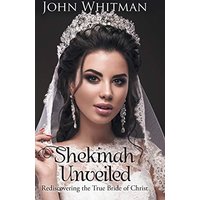 Shekinah Unveiled: Rediscovering the True Bride of Christ - Shekinah Unveiled: Rediscovering the True Bride of Christ - jetzt bei oelder-buchhandlung.de kaufen
