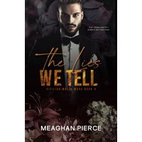 The Lies We Tell: A Dark Mafia Romance (Sicilian Mafia Wars Book 4) - The Lies We Tell: A Dark Mafia Romance (Sicilian Mafia Wars Book 4) - jetzt bei oelder-buchhandlung.de kaufen