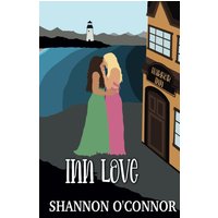 Inn Love: A Sapphic Friends with Benefits to Lovers Romance (Lighthouse Lovers, Band 4) - Inn Love: A Sapphic Friends with Benefits to Lovers Romance (Lighthouse Lovers, Band 4) - jetzt bei oelder-buchhandlung.de kaufen