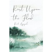 Rest Upon the Flood - Rest Upon the Flood - jetzt bei oelder-buchhandlung.de kaufen