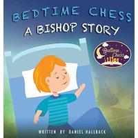 Bedtime Chess A Bishop Story - Bedtime Chess A Bishop Story - jetzt bei oelder-buchhandlung.de kaufen