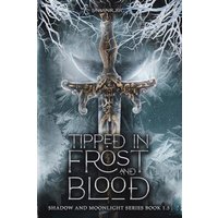 Tipped in Frost and Blood: New Adult Paranormal Fantasy Romance (Shadow and Moonlight, Band 15) - Tipped in Frost and Blood: New Adult Paranormal Fantasy Romance (Shadow and Moonlight, Band 15) - jetzt bei oelder-buchhandlung.de kaufen