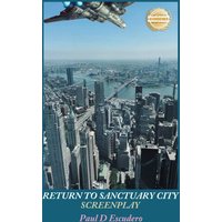 Return to Sanctuary City Screenplay - Return to Sanctuary City Screenplay - jetzt bei oelder-buchhandlung.de kaufen