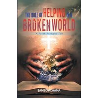 The Role of Helping in a Broken World - The Role of Helping in a Broken World - jetzt bei oelder-buchhandlung.de kaufen