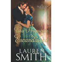 Una Propuesta Escandalosa (La Liga de los Picaros, Band 3) - Una Propuesta Escandalosa (La Liga de los Picaros, Band 3) - jetzt bei oelder-buchhandlung.de kaufen