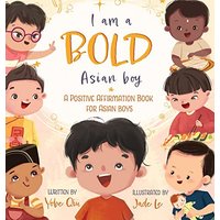 I Am A Bold Asian Boy: A Positive Affirmation Book for Asian Boys - I Am A Bold Asian Boy: A Positive Affirmation Book for Asian Boys - jetzt bei oelder-buchhandlung.de kaufen