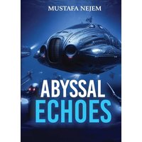 ABYSSAL ECHOES - ABYSSAL ECHOES - jetzt bei oelder-buchhandlung.de kaufen