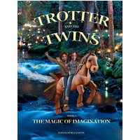 Trotter and the Twins: The Magic of Imagination - Trotter and the Twins: The Magic of Imagination - jetzt bei oelder-buchhandlung.de kaufen