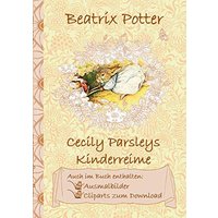 Cecily Parsleys Kinderreime (inklusive Ausmalbilder und Cliparts zum Download): Cecily Parsley's Nursery Rhymes ;Ausmalbuch, Malbuch, Cliparts, Icon, ... Erwachsene, Geschenkbuch, Geschenk