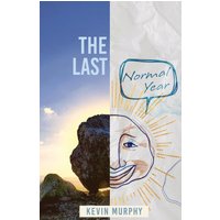 The Last Normal Year: Poems by Kevin Murphy - The Last Normal Year: Poems by Kevin Murphy - jetzt bei oelder-buchhandlung.de kaufen