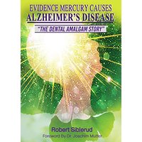 EVIDENCE MERCURY CAUSES ALZHEIMER'S DISEASE - EVIDENCE MERCURY CAUSES ALZHEIMER'S DISEASE - jetzt bei oelder-buchhandlung.de kaufen