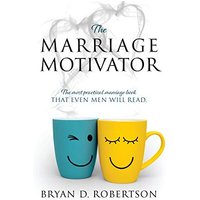 THE MARRIAGE MOTIVATOR: The most practical marriage book that even men will read. (Short chapters and pictures!) - THE MARRIAGE MOTIVATOR: The most practical marriage book that even men will read. (Short chapters and pictures!) - jetzt bei oelder-buchhandlung.de kaufen