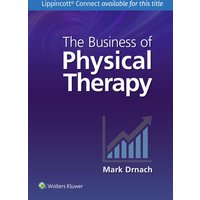The Business of Physical Therapy (Lippincott Connect) - The Business of Physical Therapy (Lippincott Connect) - jetzt bei oelder-buchhandlung.de kaufen