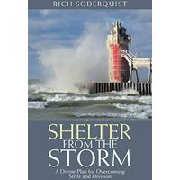 Shelter from the Storm: A Divine Plan for Overcoming Strife and Division - Shelter from the Storm: A Divine Plan for Overcoming Strife and Division - jetzt bei oelder-buchhandlung.de kaufen