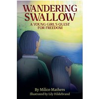 Wandering Swallow: A Young Girl's Quest for Freedom - Wandering Swallow: A Young Girl's Quest for Freedom - jetzt bei oelder-buchhandlung.de kaufen