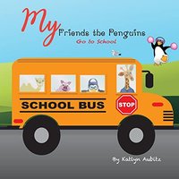 My Friends the Penguins: Go to School - My Friends the Penguins: Go to School - jetzt bei oelder-buchhandlung.de kaufen
