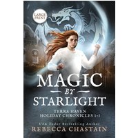 Magic by Starlight: Terra Haven Holiday Chronicles 1-3: Large Print (Rebecca Chastain's Large Print Books, Band 5) - Magic by Starlight: Terra Haven Holiday Chronicles 1-3: Large Print (Rebecca Chastain's Large Print Books, Band 5) - jetzt bei oelder-buchhandlung.de kaufen