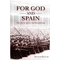 For God and Spain: The Truth About the Spanish War - For God and Spain: The Truth About the Spanish War - jetzt bei oelder-buchhandlung.de kaufen