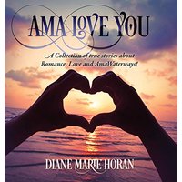 Ama Love You: A Collection of true stories about Romance, Love and AmaWaterways! - Ama Love You: A Collection of true stories about Romance, Love and AmaWaterways! - jetzt bei oelder-buchhandlung.de kaufen