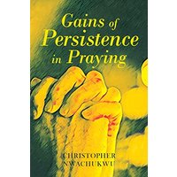 Gains of Persistence in Praying - Gains of Persistence in Praying - jetzt bei oelder-buchhandlung.de kaufen