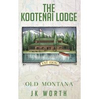 The Kootenai Lodge - The Kootenai Lodge - jetzt bei oelder-buchhandlung.de kaufen