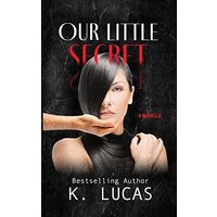 Our Little Secret: A Novella - Our Little Secret: A Novella - jetzt bei oelder-buchhandlung.de kaufen