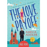 The Love Payoff: a sweet romantic comedy - The Love Payoff: a sweet romantic comedy - jetzt bei oelder-buchhandlung.de kaufen