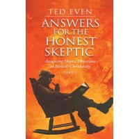 Answers for the Honest Skeptic Part 1: Answering Skeptic Objections to Biblical Christianity - Answers for the Honest Skeptic Part 1: Answering Skeptic Objections to Biblical Christianity - jetzt bei oelder-buchhandlung.de kaufen