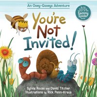You're Not Invited!: An Ooey-Gooeys Adventure - You're Not Invited!: An Ooey-Gooeys Adventure - jetzt bei oelder-buchhandlung.de kaufen